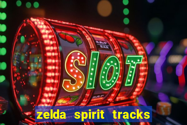 zelda spirit tracks rom pt br